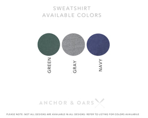 Tequila Helps Sweatshirt - Anchor and Oars