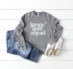 Load image into Gallery viewer, Sunny Days Ahead Sweatshirt
