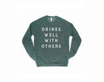 Load image into Gallery viewer, Drinks Well With Others Sweatshirt

