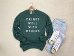 Load image into Gallery viewer, Drinks Well With Others Sweatshirt
