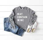 Load image into Gallery viewer, May contain Wine Sweatshirt, Mothers Day Gift, Womens Clothing, Crewneck Sweatshirt, Day Drinking Shirt, Wine Lover Gift
